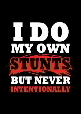 I Do My Own Stunts
