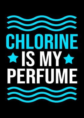 Chlorine Is My Perfume